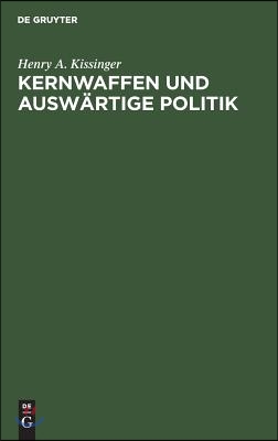 Kernwaffen und Ausw&#228;rtige Politik