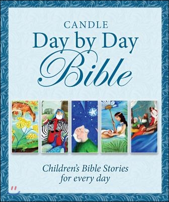 Candle Day by Day Bible: Children&#39;s Bible Stories for Every Day