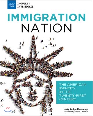 Immigration Nation: The American Identity in the Twenty-First Century