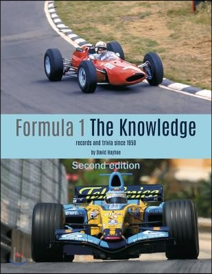 Formula 1 - The Knowledge, Second Edition: Records and Trivia Since 1950