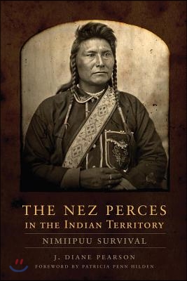 The Nez Perces in the Indian Territory: Nimiipuu Survival