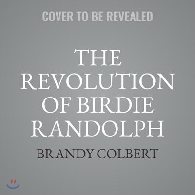 The Revolution of Birdie Randolph