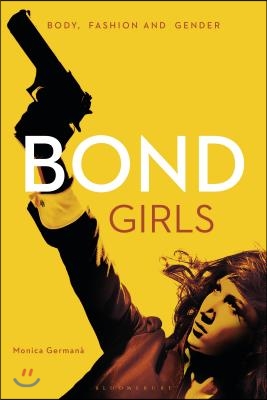 Bond Girls: Body, Fashion and Gender