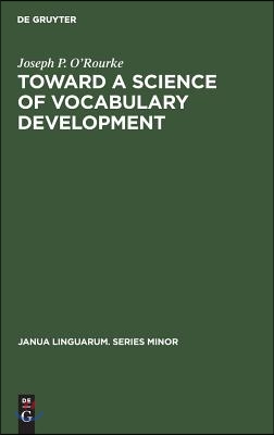 Toward a Science of Vocabulary Development