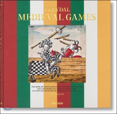 Freydal. Medieval Games. the Book of Tournaments of Emperor Maximilian I