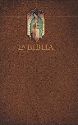 La Biblia Cat&#243;lica: Edici&#243;n Letra Grande. Tapa Dura, Marr&#243;n, Con Virgen de Guada Lupe En Cubierta / Catholic Bible. Hard Cover, Brown, with Virgen