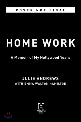 Home Work: A Memoir of My Hollywood Years