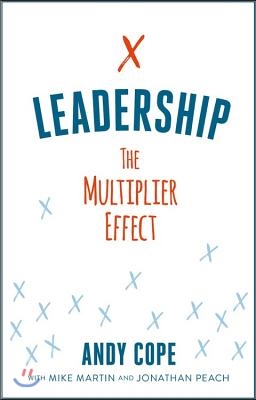 Leadership: The Multiplier Effect