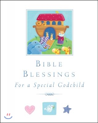 Bible Blessings: For a Special Godchild