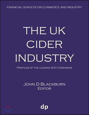 The UK Cider Industry: Profiles of the leading 400 companies