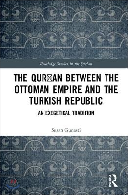 Qur&#39;an between the Ottoman Empire and the Turkish Republic