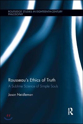 Rousseau&#39;s Ethics of Truth