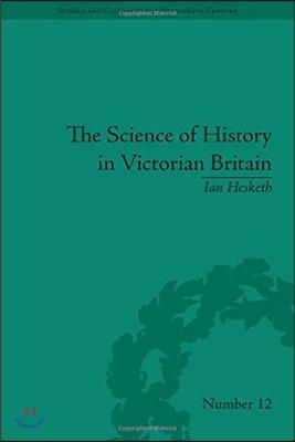 The Science of History in Victorian Britain