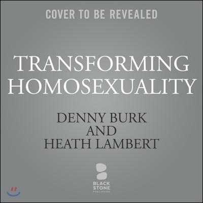 Transforming Homosexuality