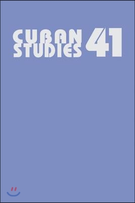 Cuban Studies 41: Volume 41