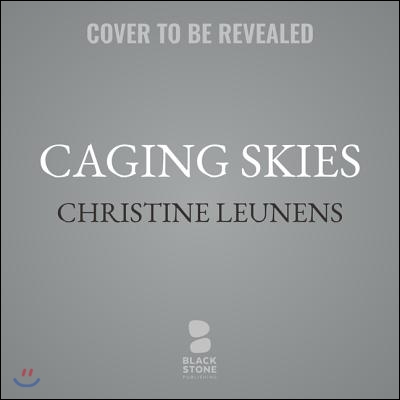 Caging Skies Lib/E