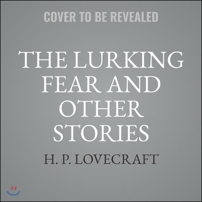 The Lurking Fear, and Other Stories