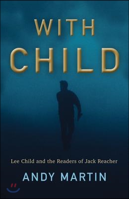 With Child: Lee Child and the Readers of Jack Reacher