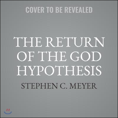 Return of the God Hypothesis: Three Scientific Discoveries That Reveal the Mind Behind the Universe