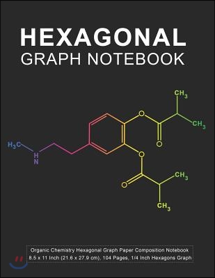 Organic Chemistry: Hexagonal Graph Paper Composition Notebook