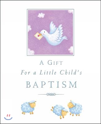 A Gift for a Little Child&#39;s Baptism