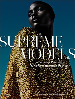 Supreme Models: Iconic Black Women Who Revolutionized Fashion