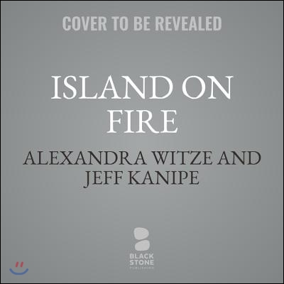 Island on Fire: The Extraordinary Story of a Forgotten Volcano That Changed the World