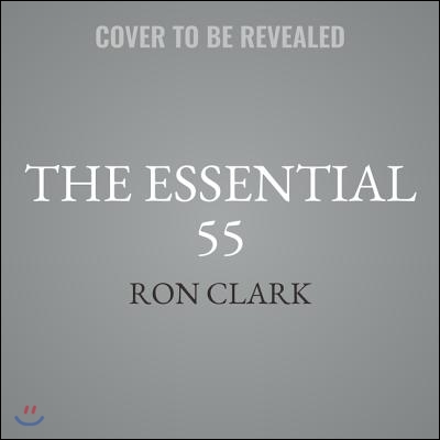 The Essential 55 Lib/E: An Award-Winning Educator's Rules for Discovering the Successful Student in Every Child, Revised and Updated