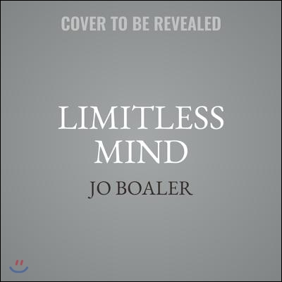 Limitless Mind: Learn, Lead, and Live Without Barriers