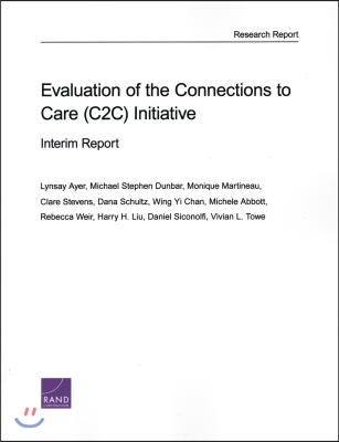 Evaluation of the Connections to Care (C2c) Initiative: Interim Report