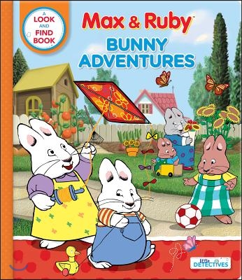 Max &amp; Ruby: Bunny Adventures: A Look and Find Book