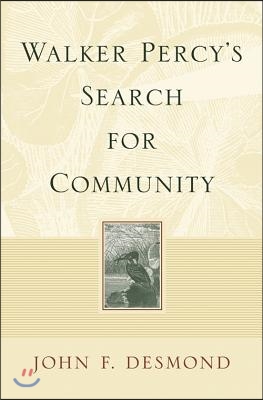 Walker Percy&#39;s Search for Community