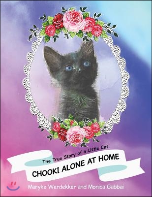 Chooki Alone at Home: The True Story of a Little Cat