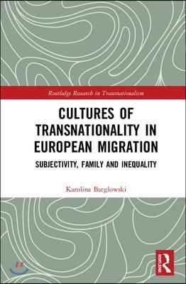 Cultures of Transnationality in European Migration