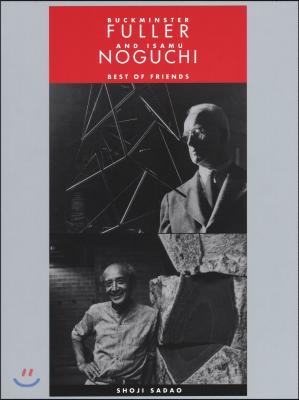 Buckminster Fuller and Isamu Noguchi