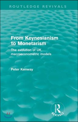 From Keynesianism to Monetarism (Routledge Revivals)