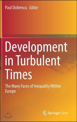 Development in Turbulent Times: The Many Faces of Inequality Within Europe