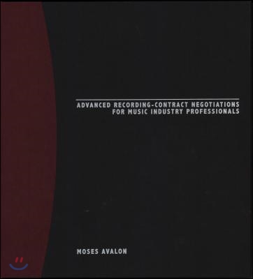 Advanced Recording-Contract Negotiations for Music Industry Professionals