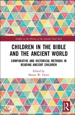 Children in the Bible and the Ancient World