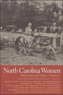 North Carolina Women: Their Lives and Times, Volume 1