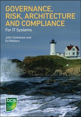 Governance, Risk, Architecture and Compliance for IT Systems