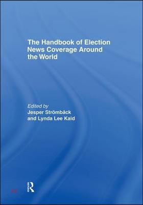 Handbook of Election News Coverage Around the World