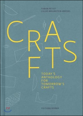 Crafts: Today&#39;s Anthology for Tomorrow&#39;s Crafts