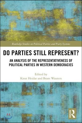 Do Parties Still Represent?