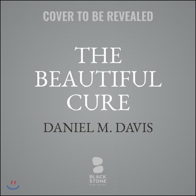 The Beautiful Cure: The Revolution in Immunology and What It Means for Your Health