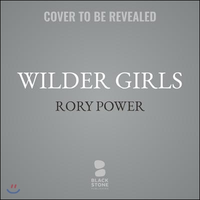 Wilder Girls Lib/E