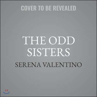 The Odd Sisters: A Tale of the Three Witches