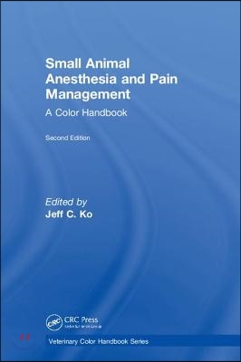 Small Animal Anesthesia and Pain Management