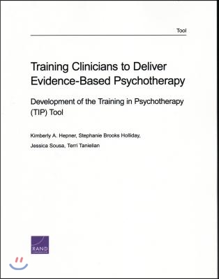 Training Clinicians to Deliver Evidence-Based Psychotherapy: Development of the Training in Psychotherapy (Tip) Tool