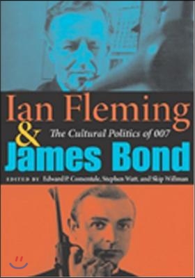 Ian Fleming and James Bond: The Cultural Politics of 007